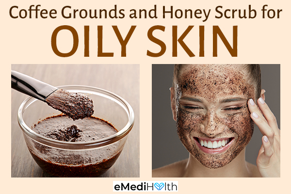 coffee grounds and honey scrub can help treat oily skin